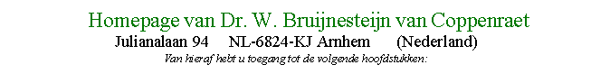 Homepage van Dr. W. Bruijnesteijn van Coppenraet